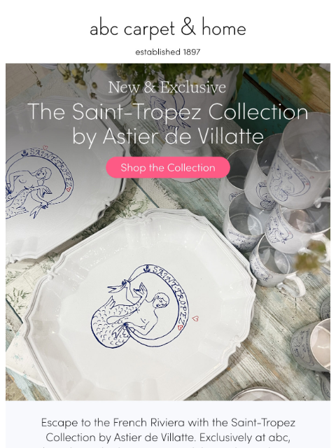 abchome newsletter: New + Exclusive: Saint-Tropez by Astier de Villatt...