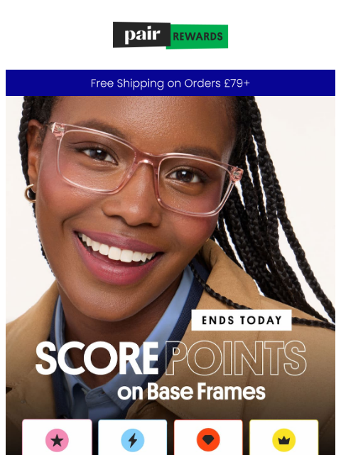 paireyewear newsletter: LAST DAY to Earn Points on Base Frames
