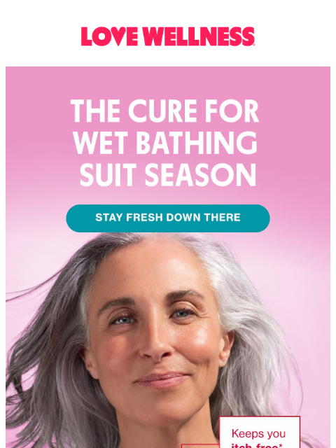 lovewellness newsletter: Your vagina doesn’t love summer