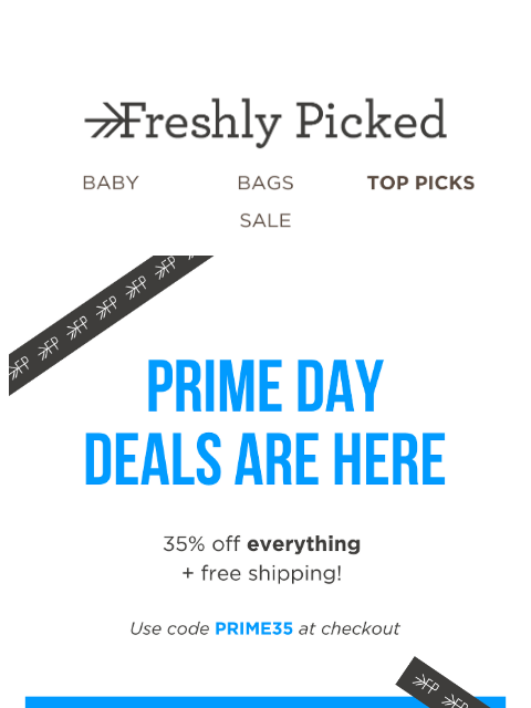 freshlypicked newsletter: 💥 PRIME DEALS START NOW 💥
