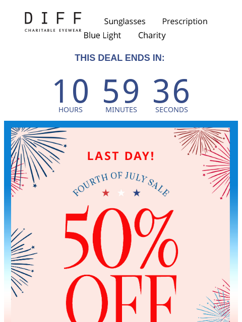 diffeyewear newsletter: LAST DAY! Shop 50% Off ❤️ 🤍 💙