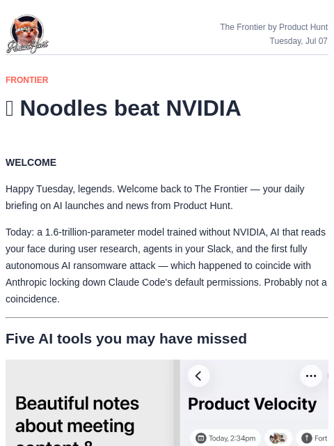 producthunt newsletter: 🧠 Noodles beat NVIDIA