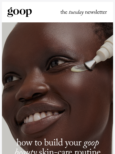goop newsletter: the Tuesday newsletter