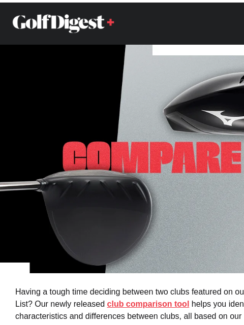 golfdigest newsletter: Tough time deciding between two clubs?