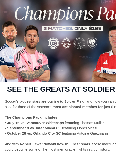 chicagofirefc newsletter: Champions Pack: See the Biggest Names in Soccer