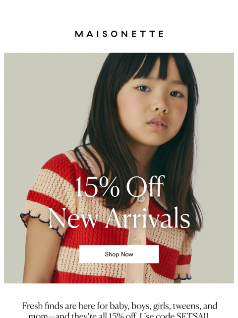 maisonette newsletter: New Arrivals, Summer Savings