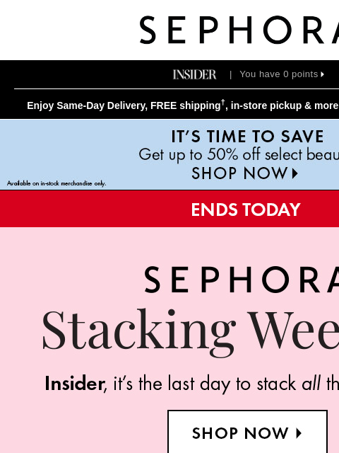 sephora newsletter: 🚨 ENDS TODAY: 30% off ALL Sephora Collection, 2X ...