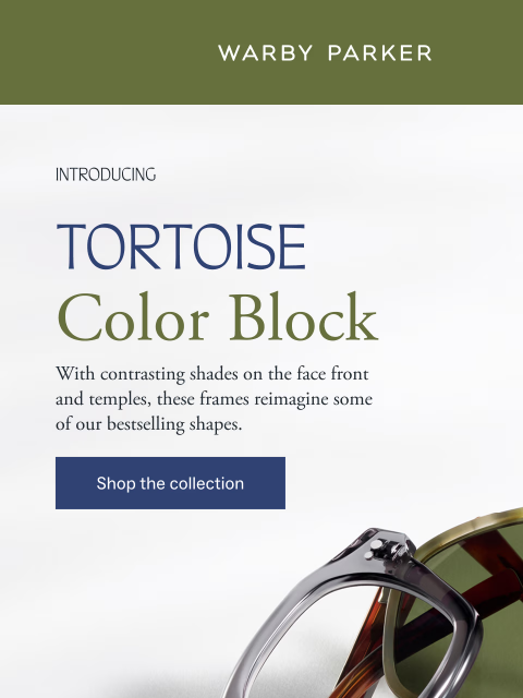 warbyparker newsletter: Just dropped: Tortoise Color Block