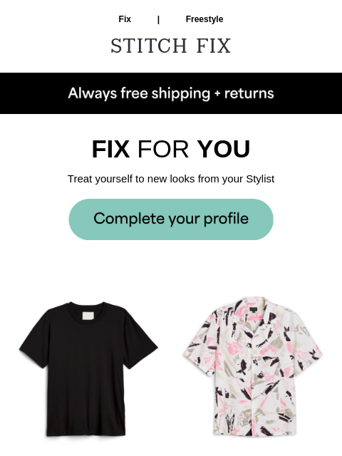 Your Stylist makes it simple - STYLEDFOR YOU - These looks could be yours in a Fix - 'FIT REFRESH - 5 items selected especially for you - FIX FOR YOU - Treat yourself to new looks from your Stylist