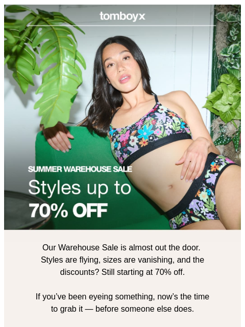 tomboyx newsletter: 70% off styles, almost gone ⏳