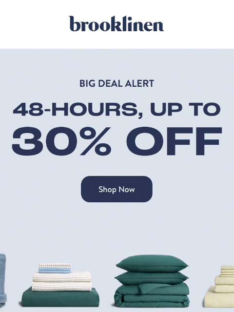 brooklinen newsletter: IT’S BIG DEALS TIME!