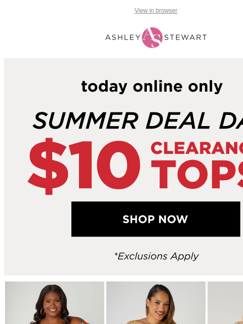 ashleystewart newsletter: Ends Tonight⚠️ $10 Clearance Tops