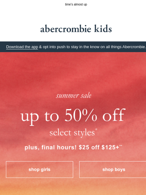 abercrombie newsletter: $25 OFF $125+ ends in hours