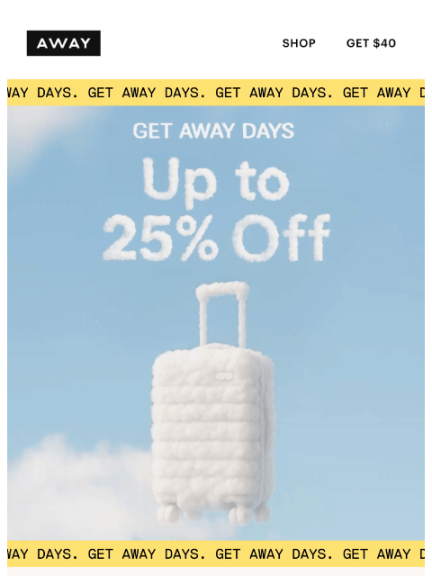 awaytravel newsletter: Get Away Days: Up to 25% off