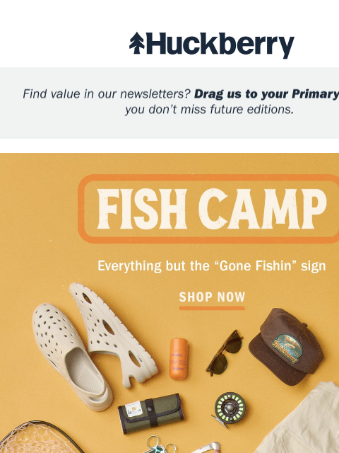 huckberry newsletter: Everything but the Gone Fishin' sign.