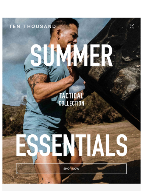 tenthousand newsletter: Summer-Ready. Military-Grade.