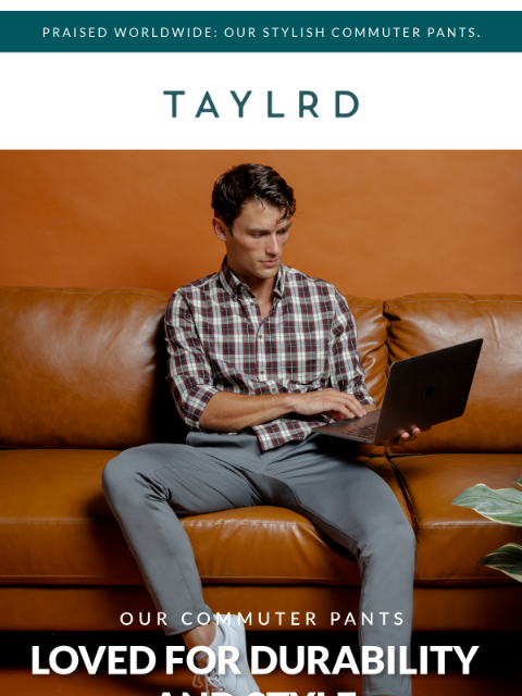 taylrd newsletter: Built to Move, Made to Last