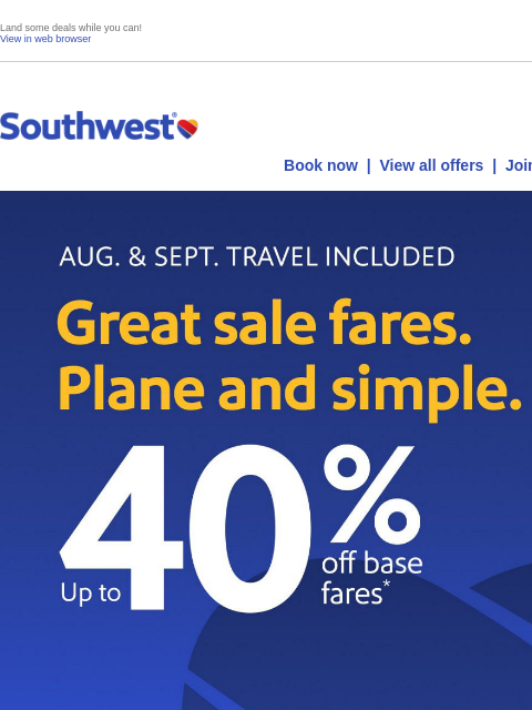 southwest newsletter: Up to 40% off base fares sale on now!