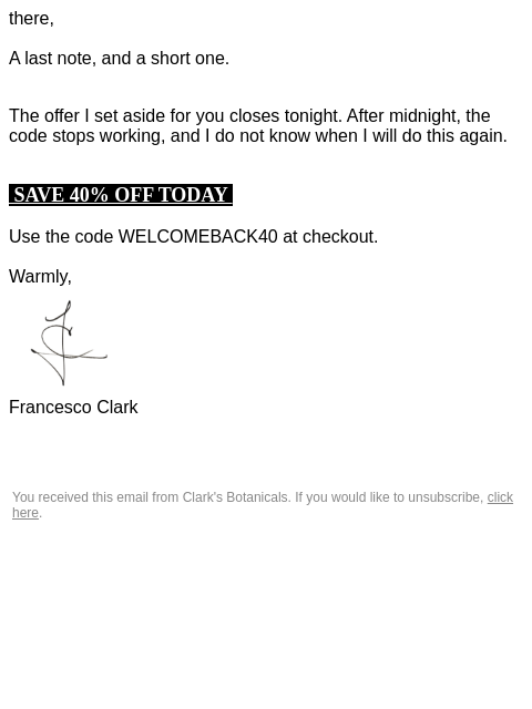 clarksbotanicals newsletter: The offer ends tonight