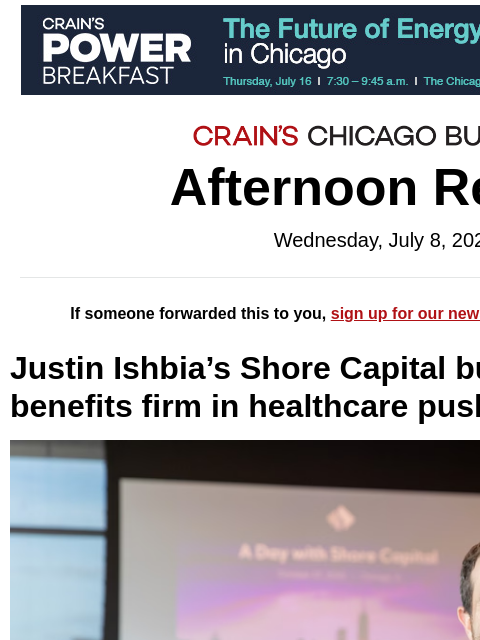 crainalerts newsletter: Justin Ishbia's firm adds to portfolio​