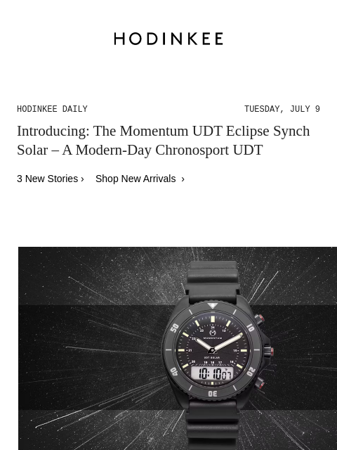 Today on Hodinkee... Introducing: The Momentum UDT Eclipse Synch Solar – A Modern-Day Chronosport UDT | Hodinkee Daily – Tuesday, July 9 | Introducing: The Momentum UDT Eclipse Synch Solar – A Modern-