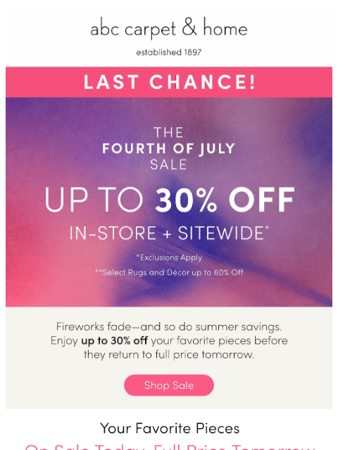 abchome newsletter: ENDS TONIGHT! Up to 30% Off Your Faves