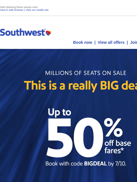 southwest newsletter: Up to 50% off millions of seats ends tomorrow.