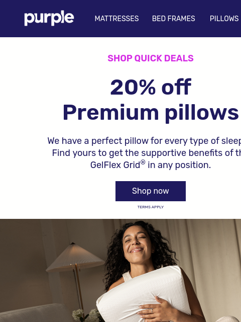 purple newsletter: 20% off pillows? Not something to miss.