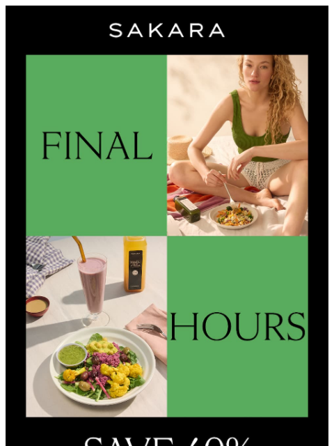 sakaralife newsletter: Final Hours: 40% Off