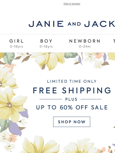 janieandjack newsletter: Florals she'll love + free shipping