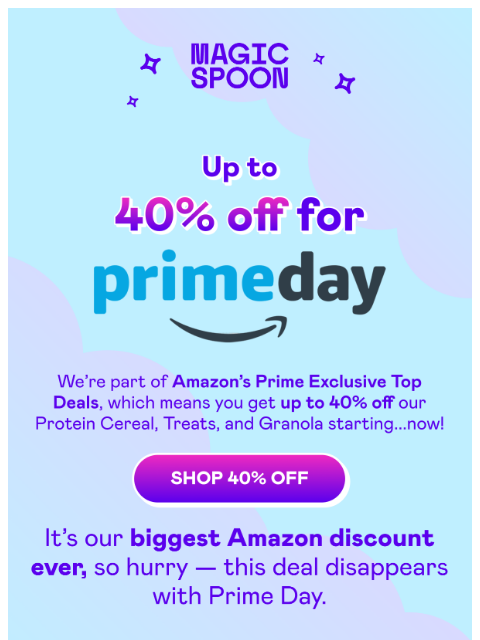 magicspoon newsletter: 🎉 Up to 40% off? Only for Prime Day!