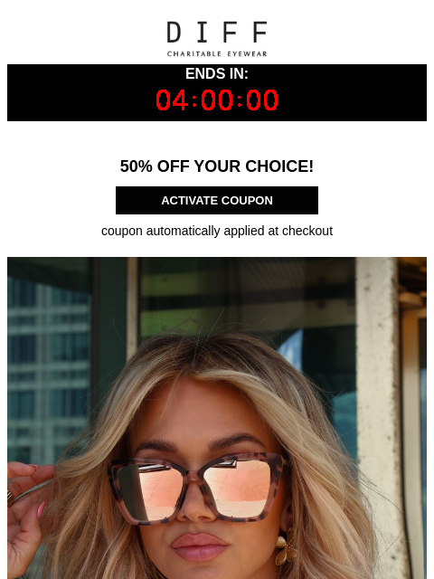 diffeyewear newsletter: Still want 50% off? It’s not too late.
