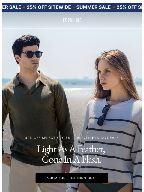 italic newsletter: Lightning Deals: Featherlight Styles Under $100 ⚡