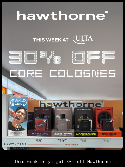 hawthorne newsletter: Big cologne sale at Ulta now live