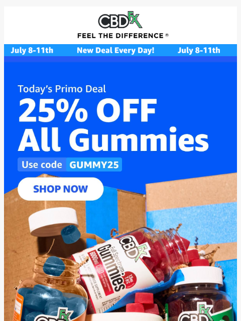 cbdfx newsletter: Today's Primo Deal: 25% OFF all CBD & THC Gummies!