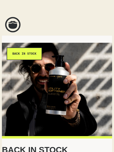 beardbrand newsletter: Bold Fortune Utility Softener is back in stock