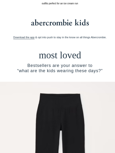 abercrombie newsletter: treat them to bestsellers