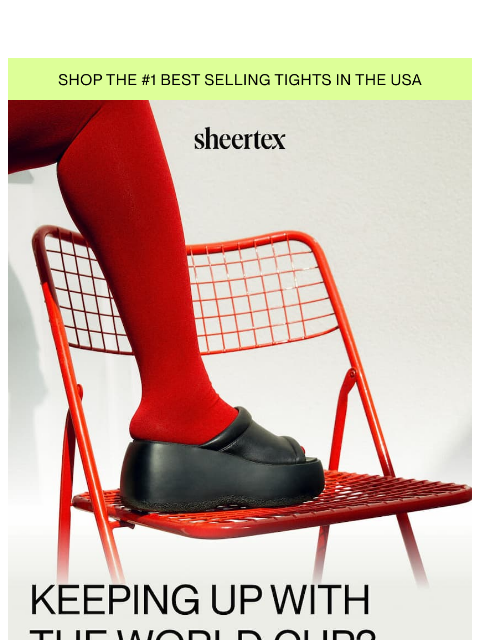 sheertex newsletter: KEEPING UP WITH THE WORLD CUP?