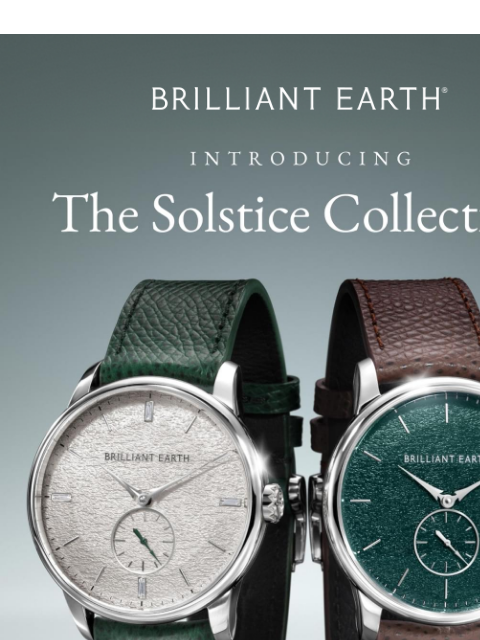 brilliantearth newsletter: Our first-ever, limited edition watch collection