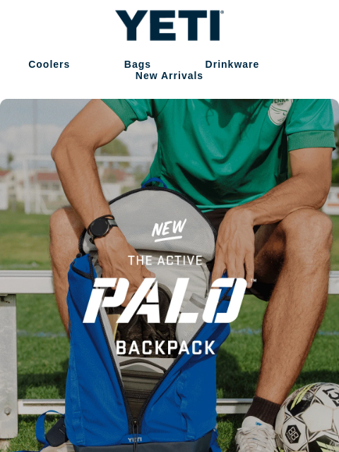 yeti newsletter: JUST DROPPED: The All-New Palo™ Active Backpack