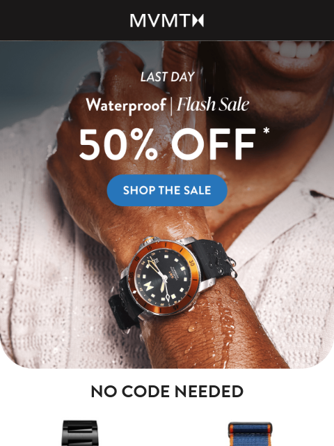 mvmt newsletter: Last Day: 50% Off Waterproof Flash Sale