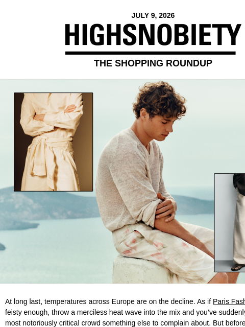 highsnobiety newsletter: How to Outdress the Looming Second Heatwave