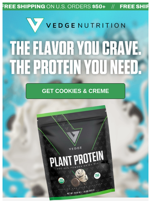 vedgenutrition newsletter: 😋 The protein you'll actually finish.