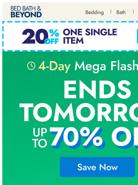 bedbathandbeyond newsletter: Ends tomorrow: 4-Day Mega Flash Sale