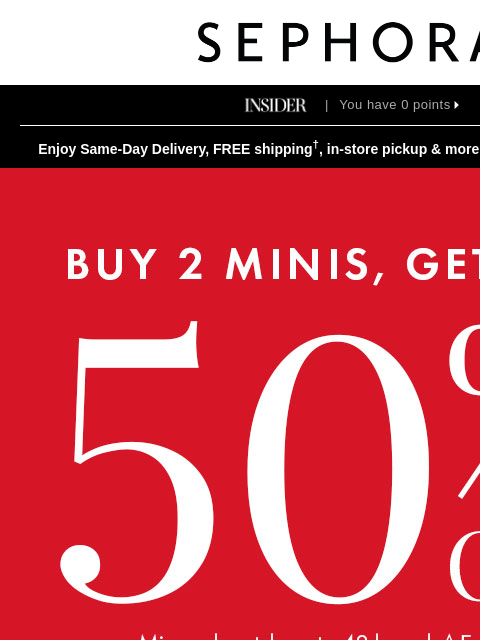 sephora newsletter: ⭐ Buy 2 minis, get both 50% off ⭐