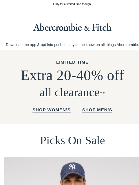 abercrombie newsletter: Extra 20-40% OFF all clearance** starts now.