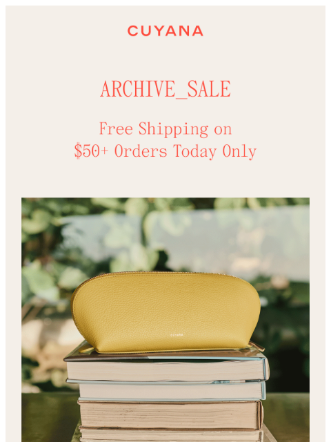 cuyana newsletter: Archive Sale: Free Shipping Today Only