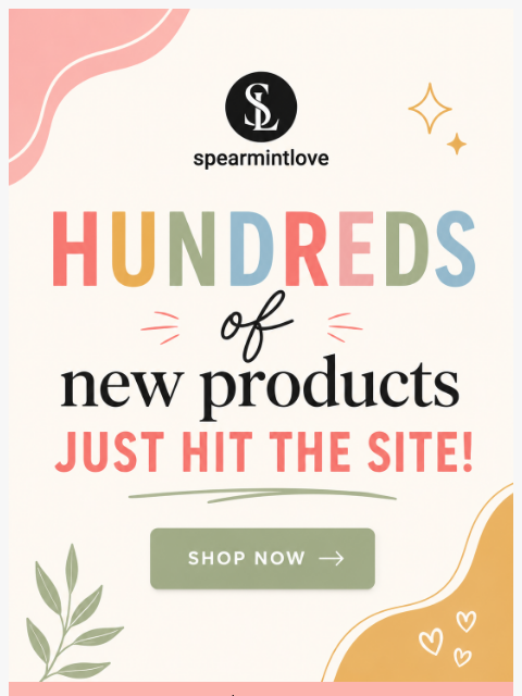 spearmintlove newsletter: So. Many. New. Arrivals. 💛