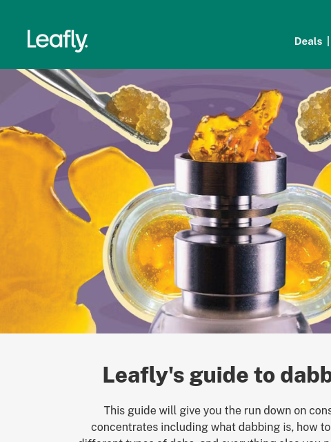 Leafly's guide to dabbing, 710 buyer's guide, and more ‌ ‌ ‌ ‌ ‌ ‌ ‌ ‌ ‌ ‌ ‌ ‌ ‌ ‌ ‌ ‌ ‌ ‌ ‌ ‌ ‌ ‌ ‌ ‌ ‌ ‌ ‌ ‌ ‌ ‌ ‌ ‌ ‌ ‌ ‌ ‌ ‌ ‌ ‌ ‌ ‌ ‌ ‌ ‌ ‌ ‌ ‌ ‌ ‌ ‌ ‌ ‌ ‌ ‌ ‌ ‌ ‌ ‌ ‌ ‌ ‌ ‌ ‌ ‌ ‌ ‌ ‌ ‌ ‌