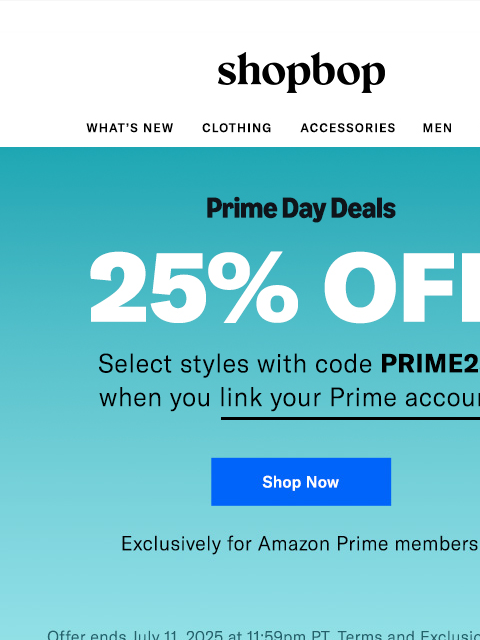 shopbop-mail newsletter: Prime Day Deals end tomorrow